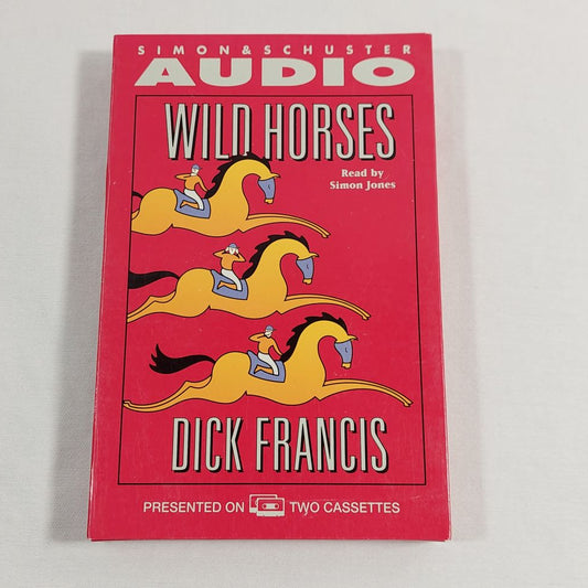 Wild Horses by Dick Francis on Audiobook Cassettes