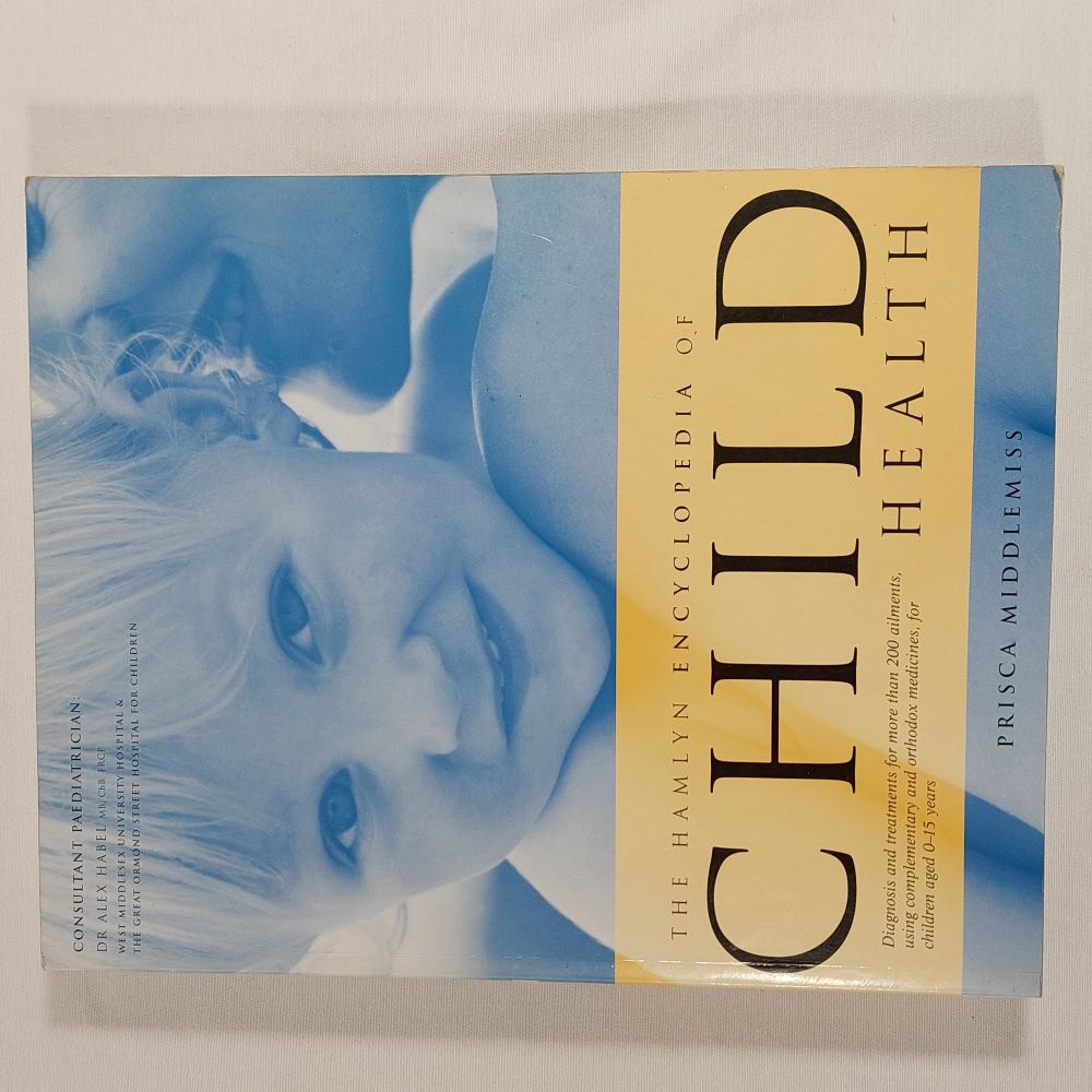 The Hamlyn Encyclopedia of Child Health by Prisca Middlemiss