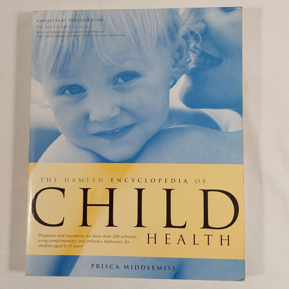 The Hamlyn Encyclopedia of Child Health by Prisca Middlemiss