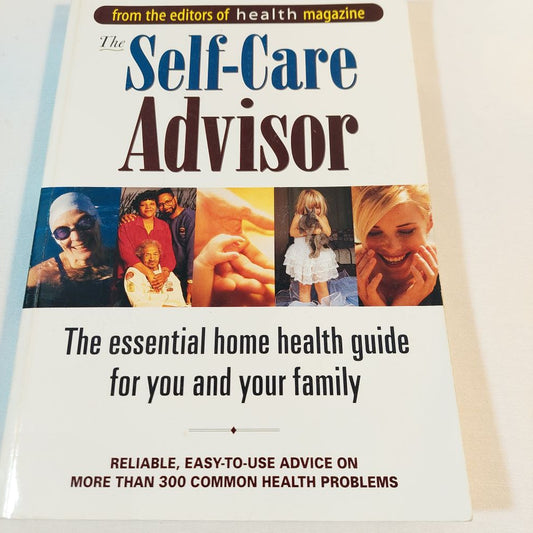 The Self-Care Advisor by Editors of Health Magazine