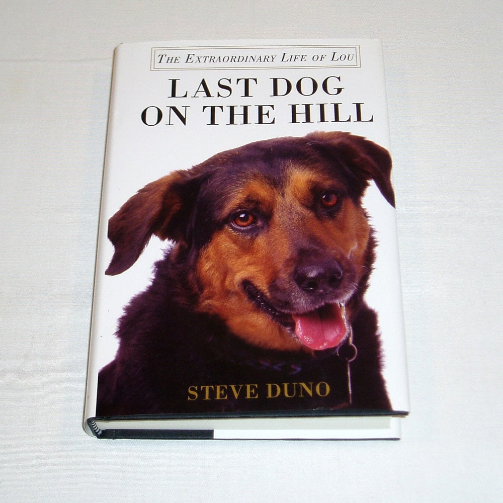 Last Dog on the Hill by Steve Duno Hardcover Book