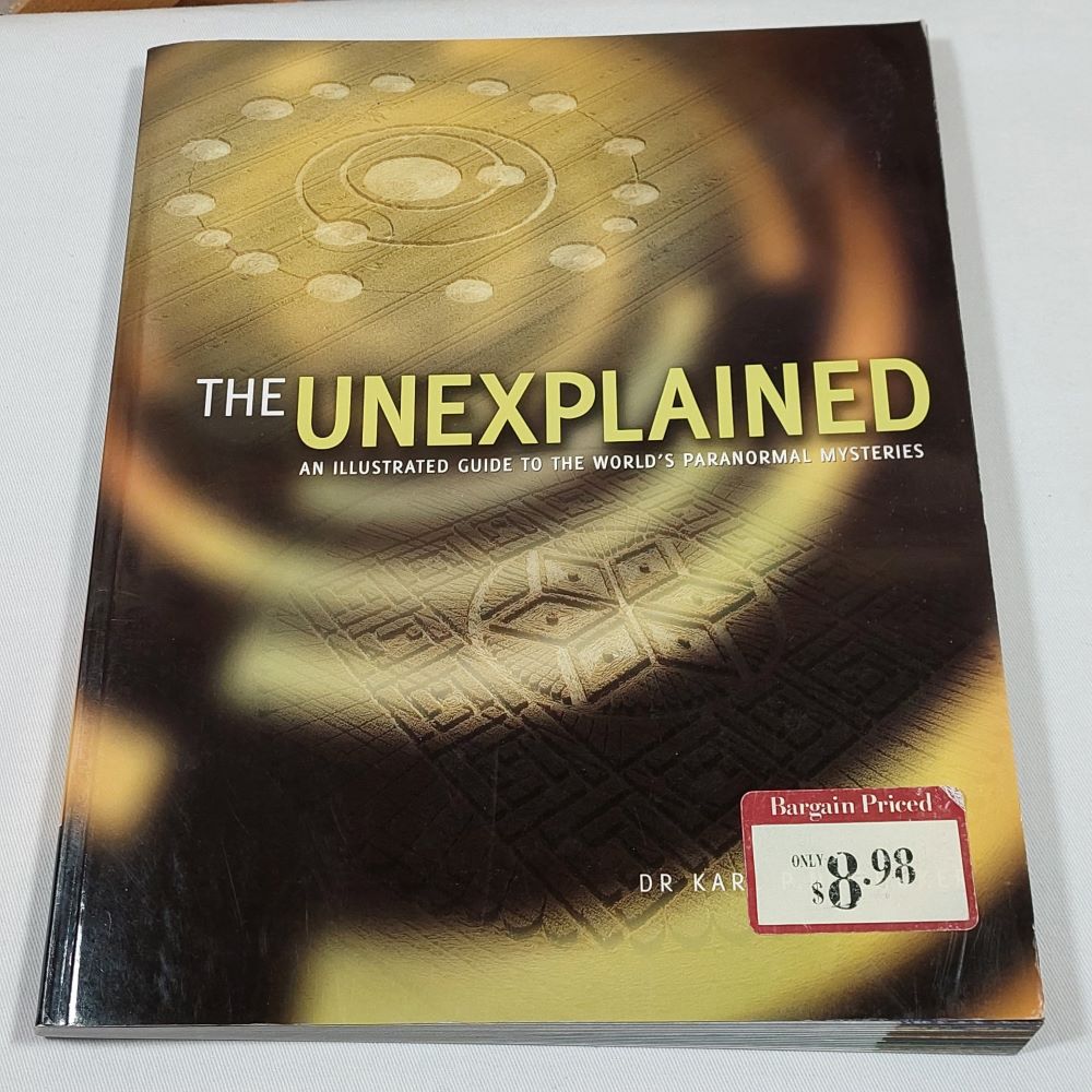 The Unexplained: An Illustrated Guide to the World's Paranormal by Dr. Karl P.N. Shuker