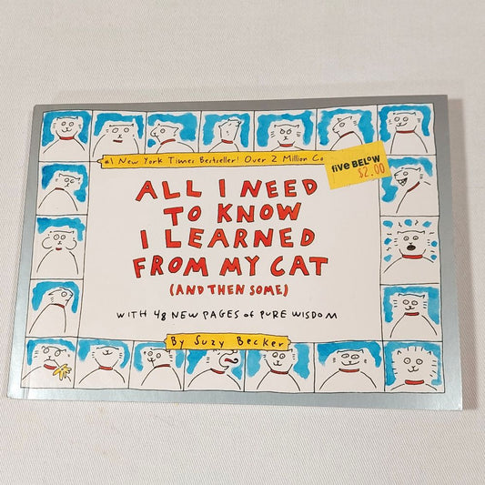 All I Need to Know I Learned From My Cat by Suzy Becker