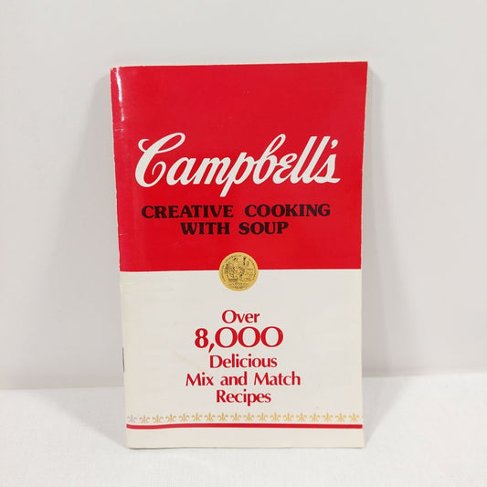 Campbell's Creative Cooking with Soup 8,000 Recipes Cookbook